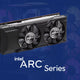 INTEL ARC SERIES